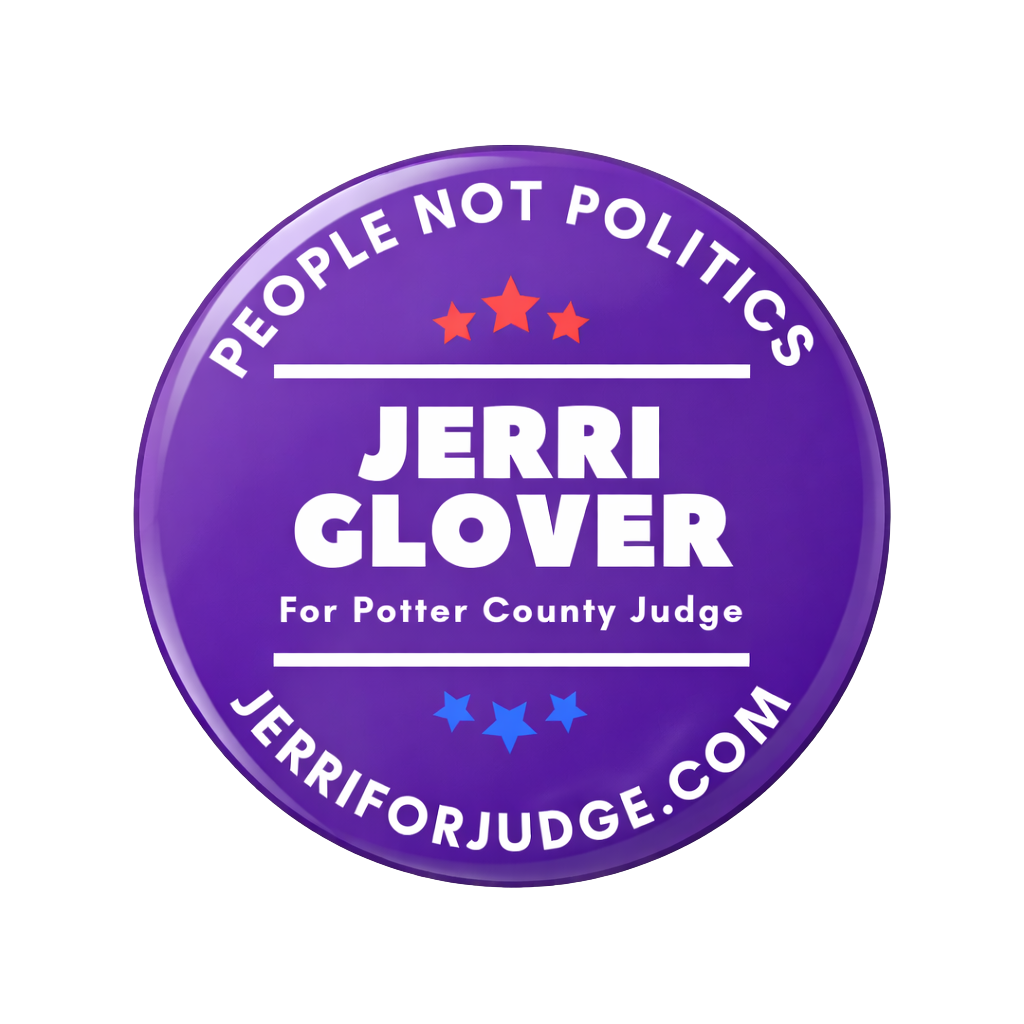 Jerri For Judge Logo Image of a purple campaign button with the text Jerri Glover for Potter County Judge. People Not Politics. JerriForJudge.com